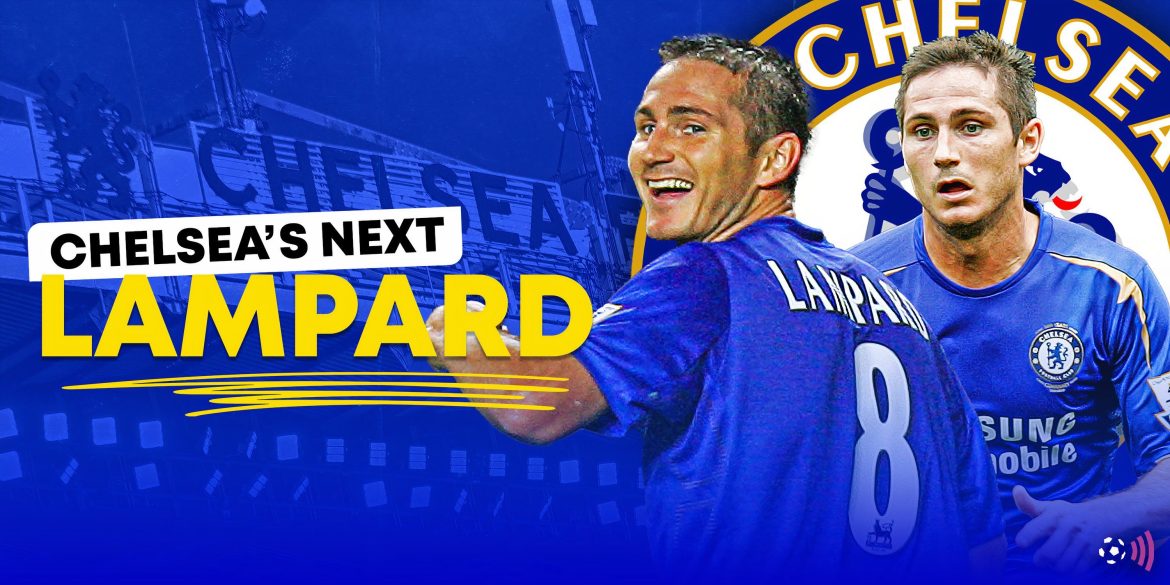 Their next Lampard: Chelsea already have a "world-class" 17-year-old